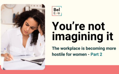You’re not imagining it: the workplace is becoming more hostile for women Part 2